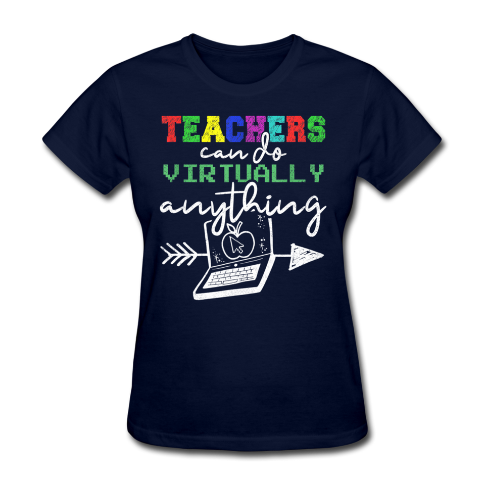 Teachers Can Do Virtually Anything Shirt Women's T-Shirt - navy