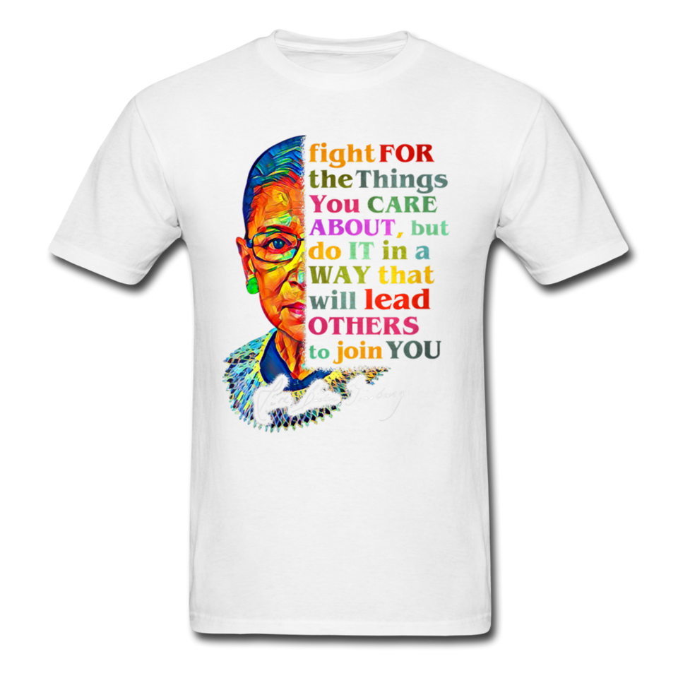 Ruth Bader Ginsburg fan gift Fight for the things you care about RBG T-Shirt - white