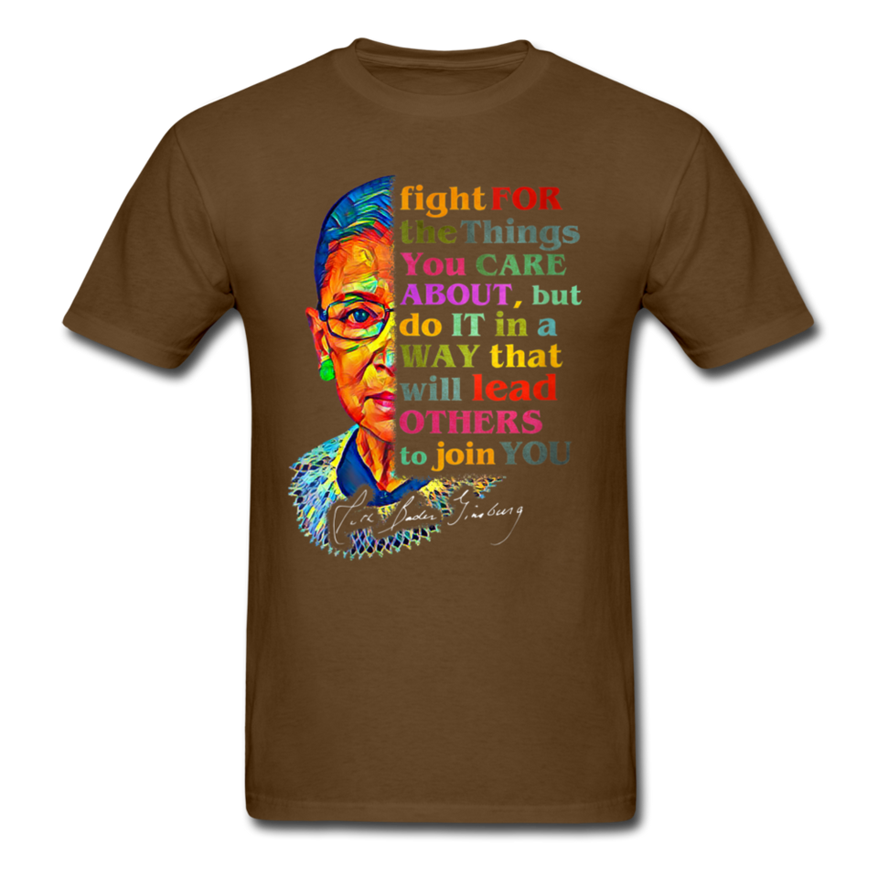 Ruth Bader Ginsburg fan gift Fight for the things you care about RBG T-Shirt - brown