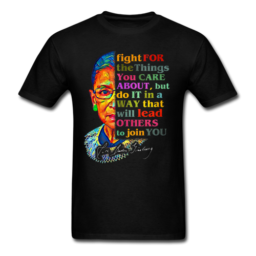 Ruth Bader Ginsburg fan gift Fight for the things you care about RBG T-Shirt - black