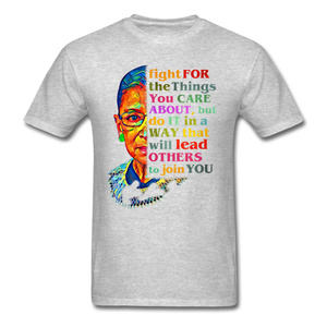 Ruth Bader Ginsburg fan gift Fight for the things you care about RBG T-Shirt - heather gray
