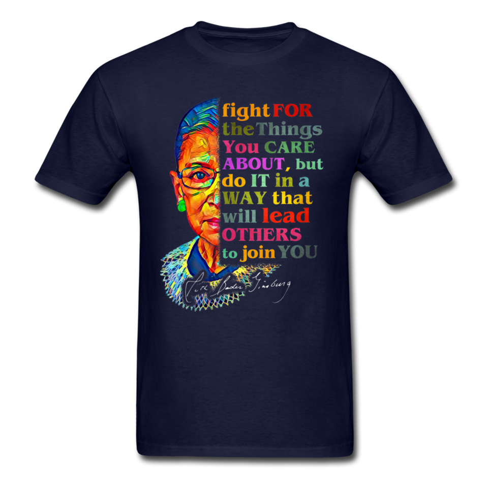 Ruth Bader Ginsburg fan gift Fight for the things you care about RBG T-Shirt - navy