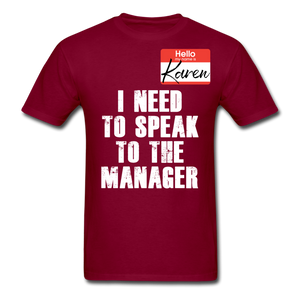 Hello My Name Is Karen Shirt I Need To Speak To The Manager T-shirt Size S-6XL - burgundy