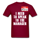 Hello My Name Is Karen Shirt I Need To Speak To The Manager T-shirt Size S-6XL - burgundy