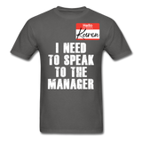 Hello My Name Is Karen Shirt I Need To Speak To The Manager T-shirt Size S-6XL - charcoal