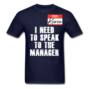 Hello My Name Is Karen Shirt I Need To Speak To The Manager T-shirt Size S-6XL - navy