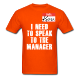 Hello My Name Is Karen Shirt I Need To Speak To The Manager T-shirt Size S-6XL - orange