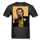 Leonardo DiCaprio Shirt Django Unchained Funny Meme T-Shirt S-6XL - heather black