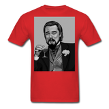 Leonardo DiCaprio Shirt Django Unchained Funny Meme T-Shirt S-6XL - red