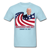 Joe Biden Inauguration 46th President Day 2021 Gift T-Shirt - powder blue