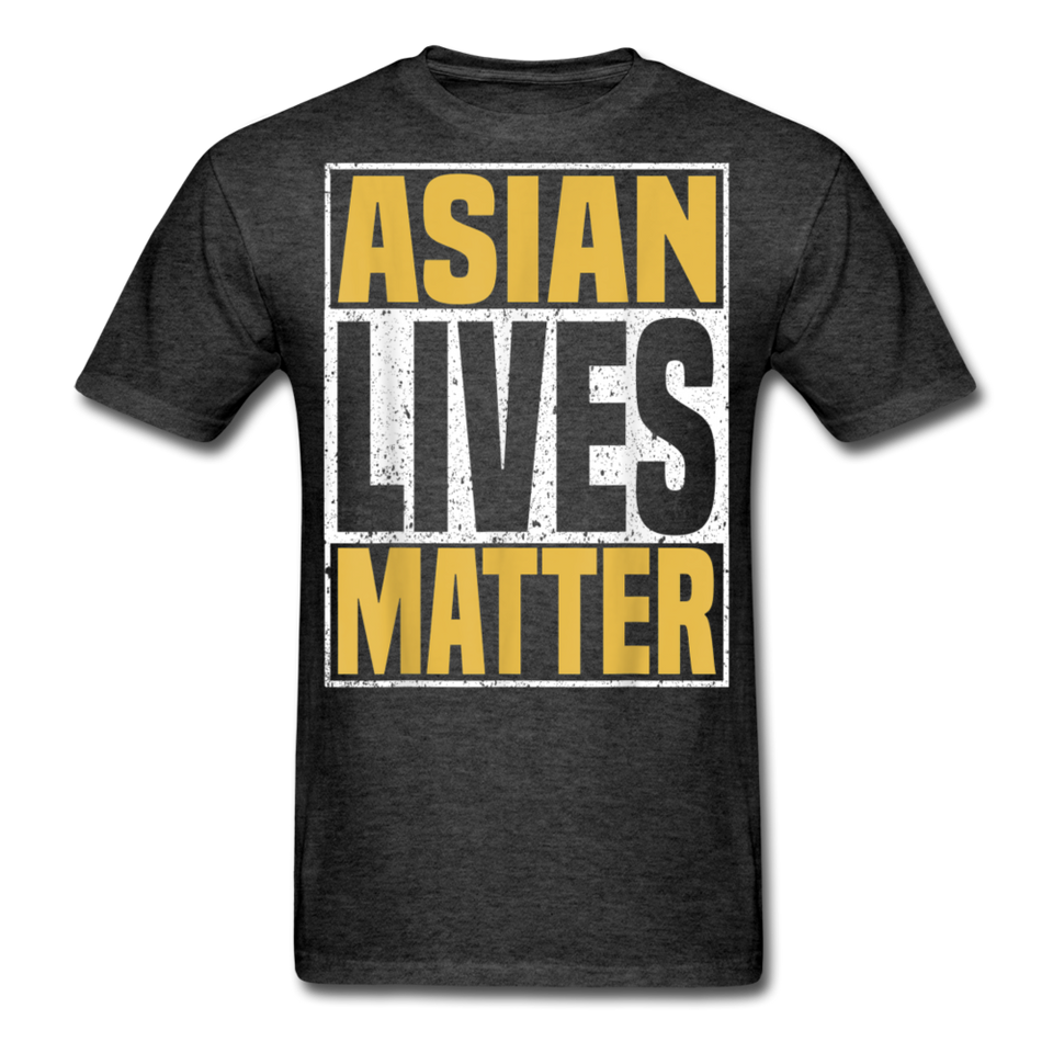 Asian Lives Matter Shirt Stop Asian Hate Racism Shirt Asian T-Shirt Size S-6XL - heather black