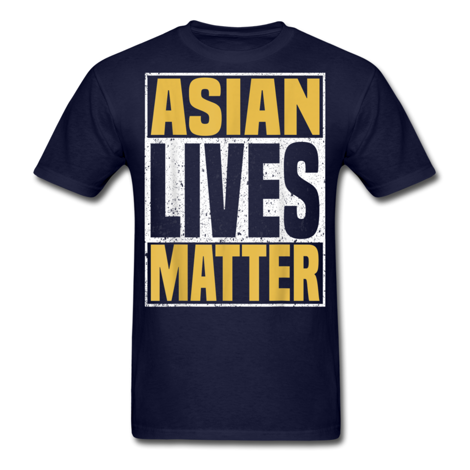 Asian Lives Matter Shirt Stop Asian Hate Racism Shirt Asian T-Shirt Size S-6XL - navy