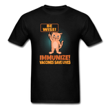 Be wise Immunize Vaccines Save Lives Shirt Pro Immunization T-Shirt Size S-6XL - black