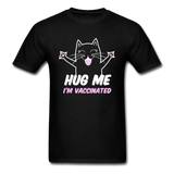 Hug me Im Vaccinated shirt Pro Vaccination TShirt Pro Immunization Cute T-Shirt - black