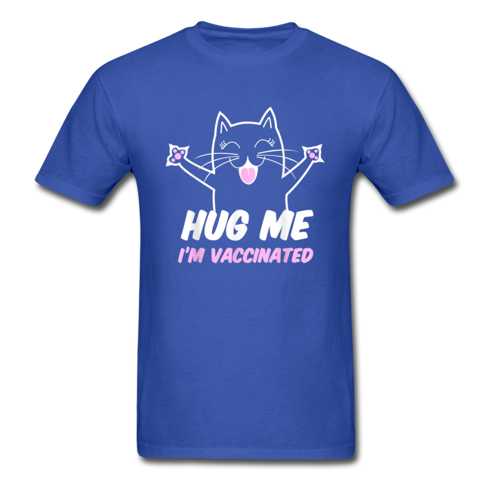 Hug me Im Vaccinated shirt Pro Vaccination TShirt Pro Immunization Cute T-Shirt - royal blue