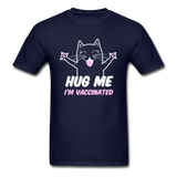 Hug me Im Vaccinated shirt Pro Vaccination TShirt Pro Immunization Cute T-Shirt - navy