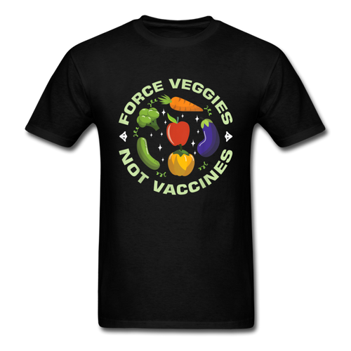 Force Veggies Not Vaccines shirt Vaccine Anti Vax T-Shirt Size S-6XL - black