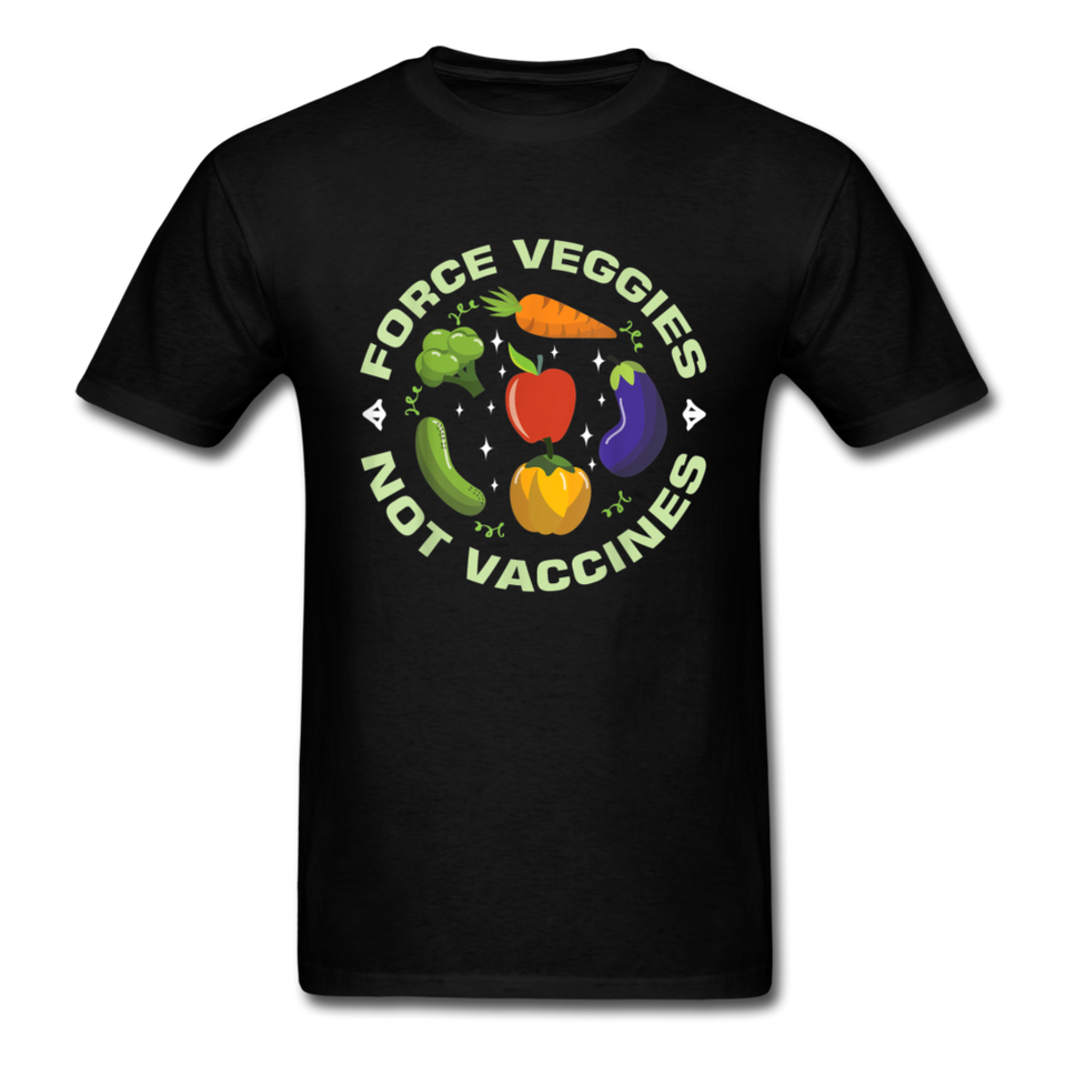 Force Veggies Not Vaccines shirt Vaccine Anti Vax T-Shirt Size S-6XL - black