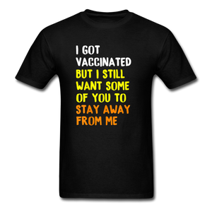 Got Vaccinated Funny Vaccine Humor Joke Social Distancing T-Shirt - black
