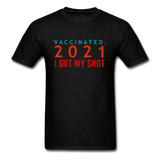I Got My Shot Pro Vaccine Supporter Vaccinated 2021 T-Shirt - black