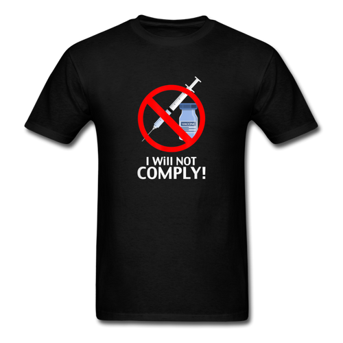 I Will Not Comply Vaccine T-Shirt - black