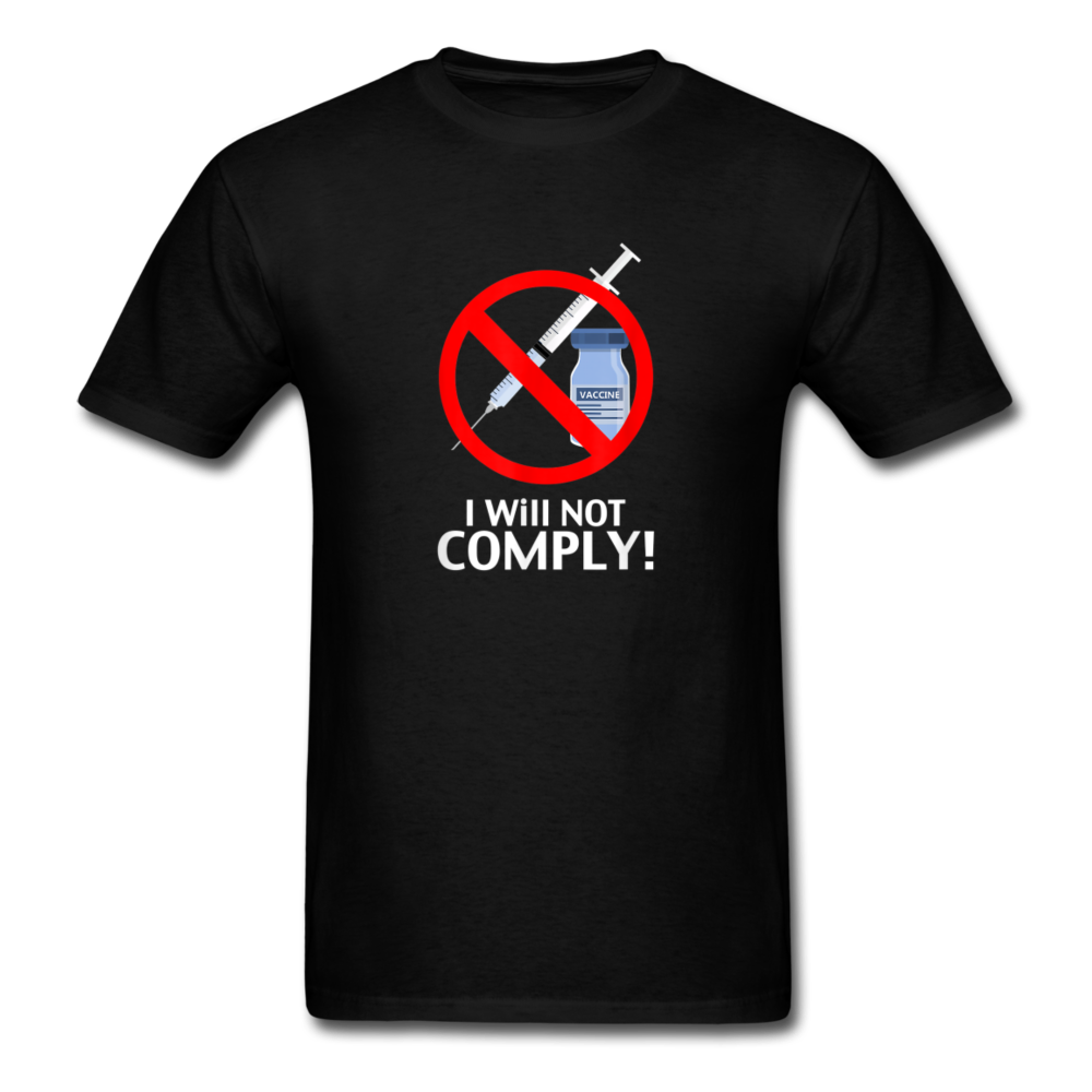 I Will Not Comply Vaccine T-Shirt - black