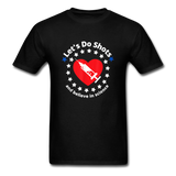 Lets Do Shots And Believe In Science support vaccinations T-Shirt - black