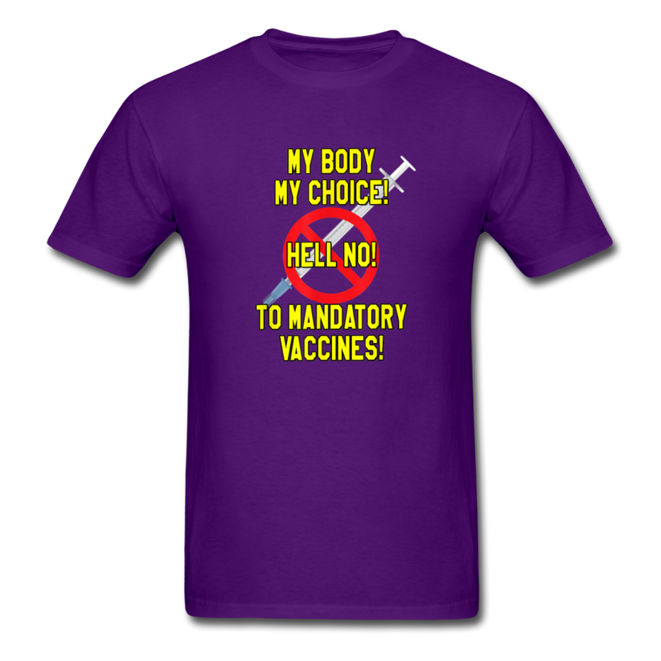 My Body My Choice Hell No to Mandatory Vaccines tshirt - purple