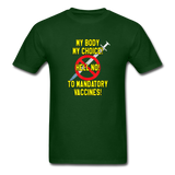 My Body My Choice Hell No to Mandatory Vaccines tshirt - forest green