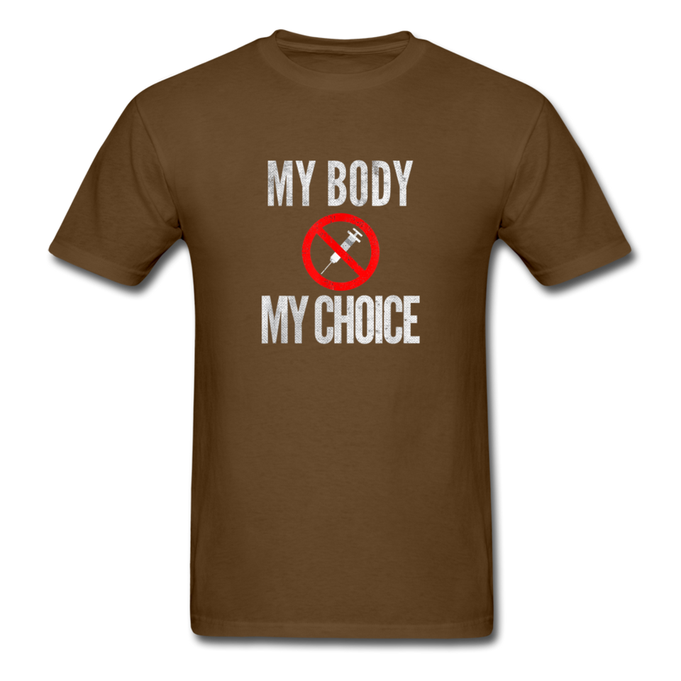 My Body My Choice No Forced Vaccines Anti-Vax T-Shirt - brown