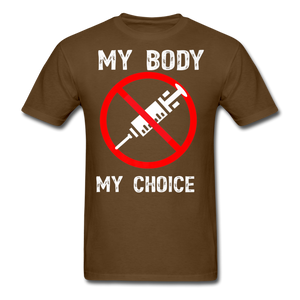My Body My Choice shirt No Forced Vaccines Anti-Vax Gifts T-Shirt Size S-6XL - brown