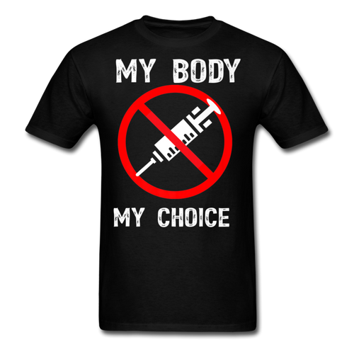 My Body My Choice shirt No Forced Vaccines Anti-Vax Gifts T-Shirt Size S-6XL - black