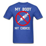 My Body My Choice shirt No Forced Vaccines Anti-Vax Gifts T-Shirt Size S-6XL - royal blue