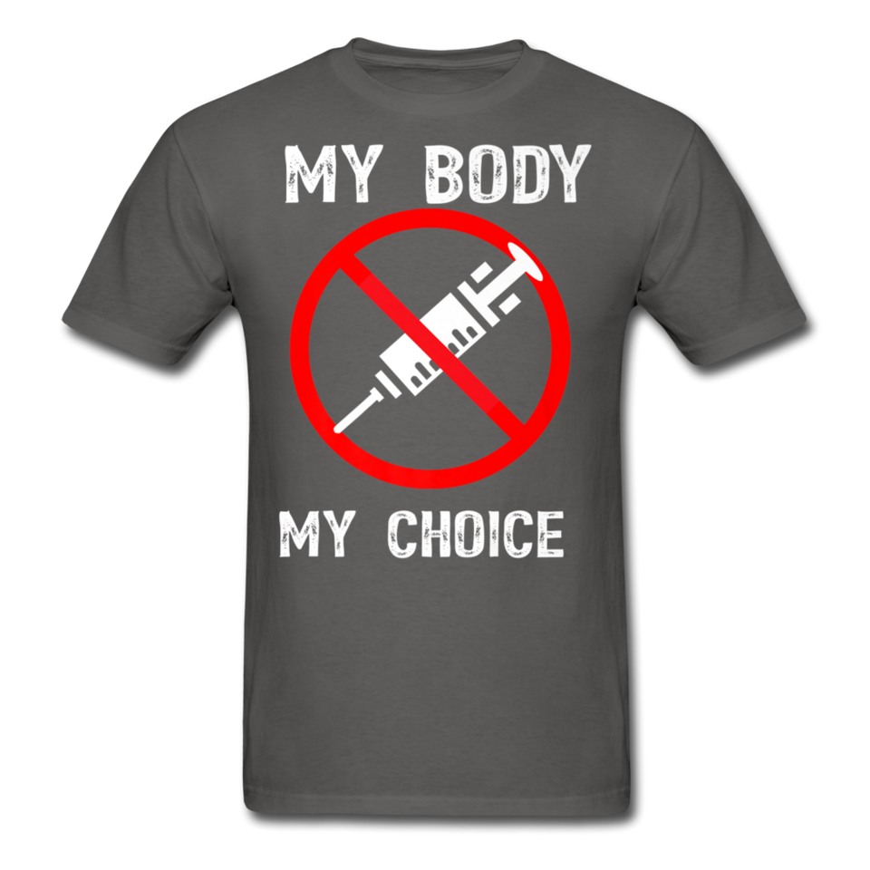 My Body My Choice shirt No Forced Vaccines Anti-Vax Gifts T-Shirt Size S-6XL - charcoal