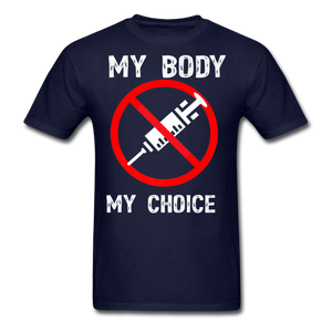 My Body My Choice shirt No Forced Vaccines Anti-Vax Gifts T-Shirt Size S-6XL - navy