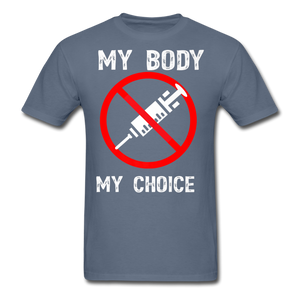 My Body My Choice shirt No Forced Vaccines Anti-Vax Gifts T-Shirt Size S-6XL - denim