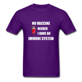 No Vaccine Needed I have immune system Anti-Vax Gifts T-Shirt Size S-6XL - purple