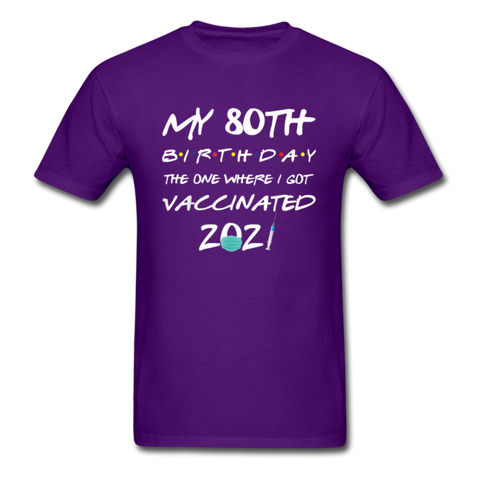 Vaccine 80 Years Old 80th Birthday Gift Vaccinated Funny T-Shirt - purple