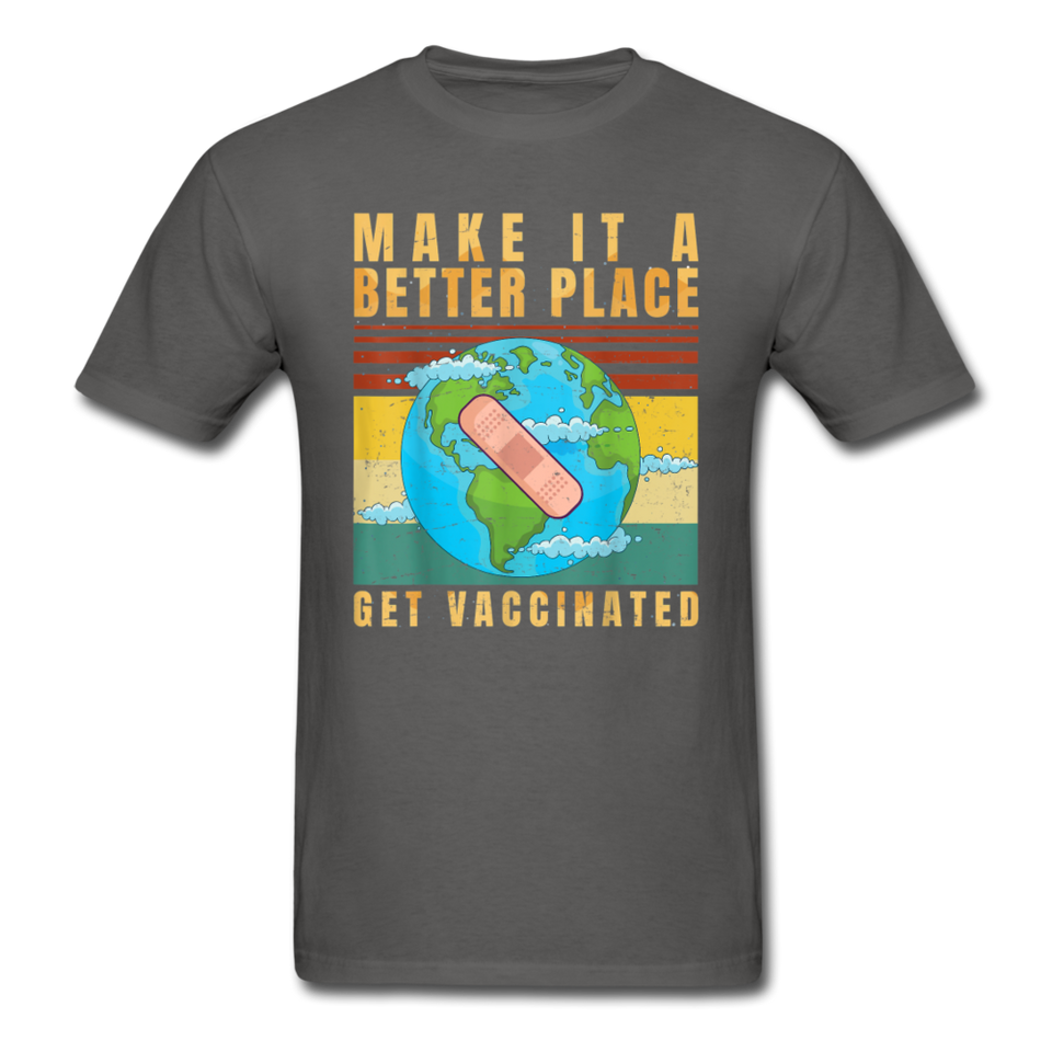 Make it a better place Vaccine shirt Get Vaccinated T-Shirt Size S-6XL - charcoal
