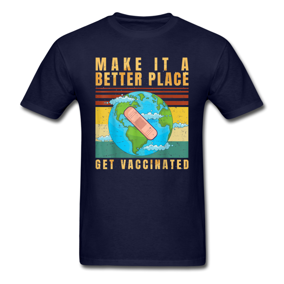Make it a better place Vaccine shirt Get Vaccinated T-Shirt Size S-6XL - navy
