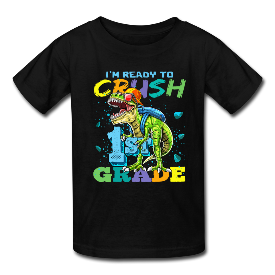 Im Ready To Crush 1st Grade Dinosaur shirt Back to School Youth / Kids T-Shirt - black
