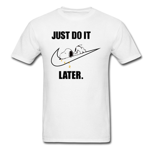 Just Do It Later shirt Cute Sleepy Snoopy Lazy Dog Chill T-Shirt size S-6XL - white