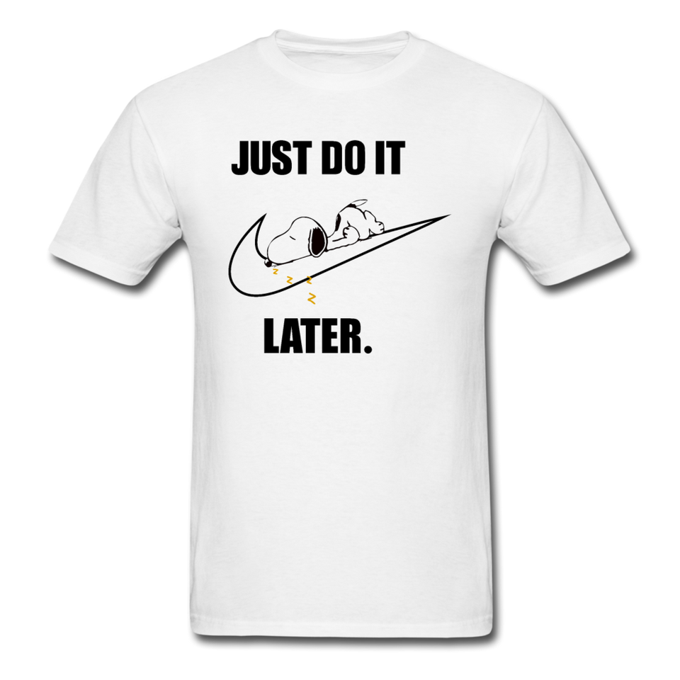 Just Do It Later shirt Cute Sleepy Snoopy Lazy Dog Chill T-Shirt size S-6XL - white
