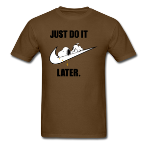 Just Do It Later shirt Cute Sleepy Snoopy Lazy Dog Chill T-Shirt size S-6XL - brown