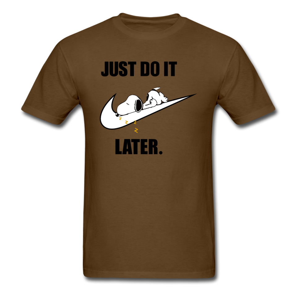 Just Do It Later shirt Cute Sleepy Snoopy Lazy Dog Chill T-Shirt size S-6XL - brown