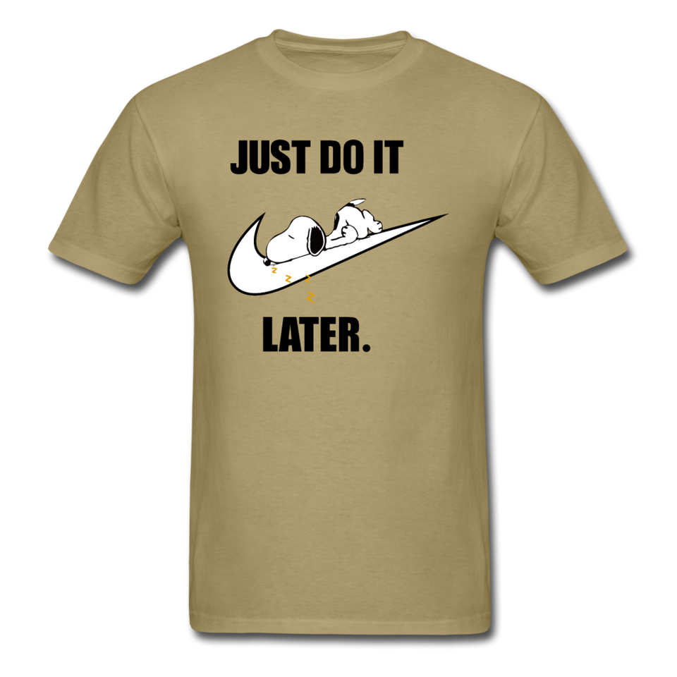 Just Do It Later shirt Cute Sleepy Snoopy Lazy Dog Chill T-Shirt size S-6XL - khaki