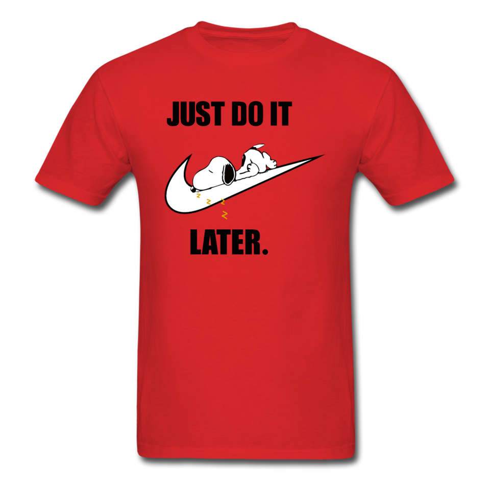 Just Do It Later shirt Cute Sleepy Snoopy Lazy Dog Chill T-Shirt size S-6XL - red
