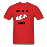Just Do It Later shirt Cute Sleepy Snoopy Lazy Dog Chill T-Shirt size S-6XL - red