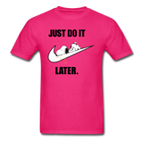 Just Do It Later shirt Cute Sleepy Snoopy Lazy Dog Chill T-Shirt size S-6XL - fuchsia