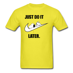 Just Do It Later shirt Cute Sleepy Snoopy Lazy Dog Chill T-Shirt size S-6XL - yellow